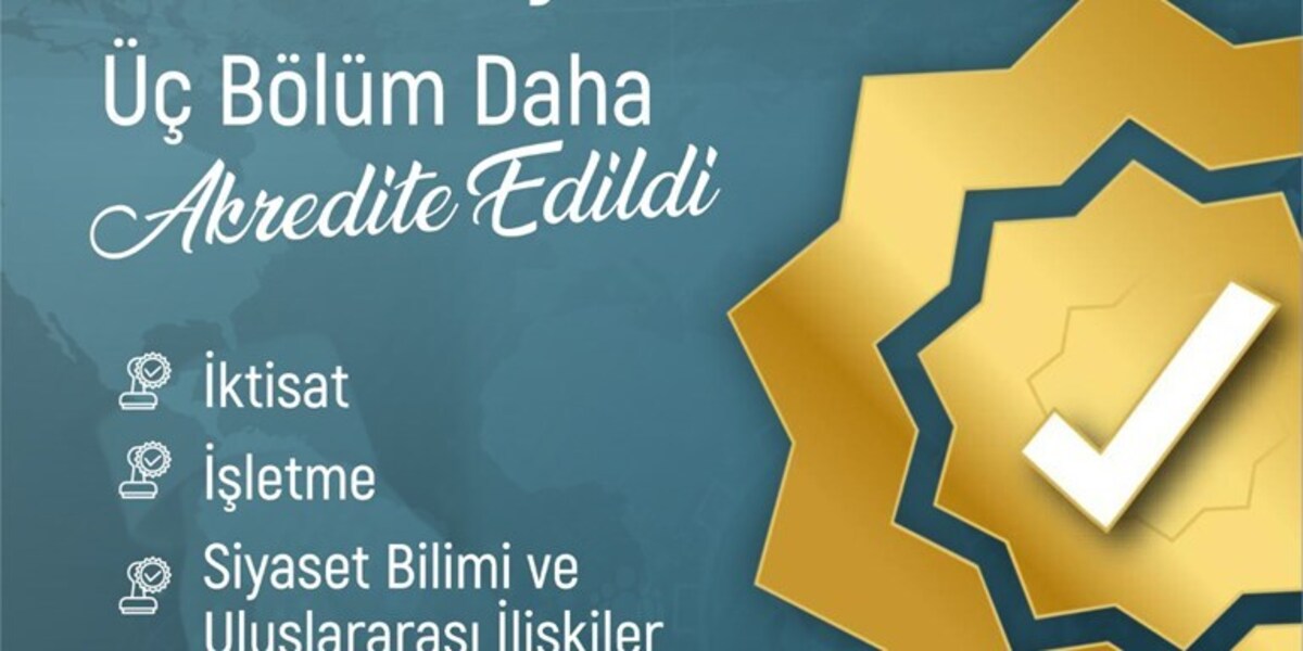 Üniversitemizde Akreditasyon Gururu: Üç Bölüm Daha Akredite Edildi