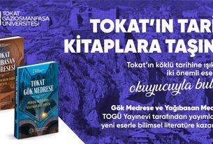 TOGÜ’den Kültürel Mirasa Önemli Katkı: Tokat’ın Hafızasına İki Yeni Eser Daha Kazandırıldı